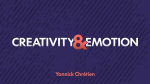 Creativity & Emotion by Yannick Chretien